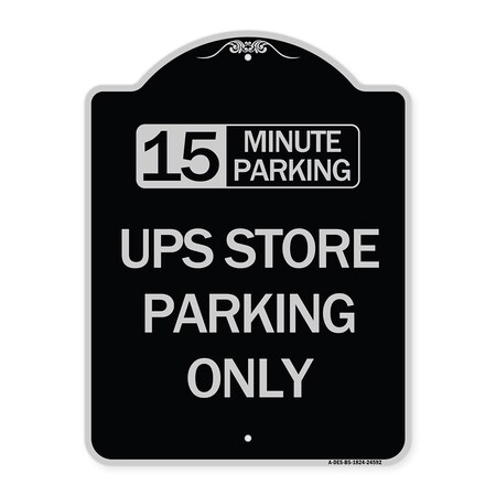 Signmission 15 Minutes Parking Ups Store Parking Heavy-Gauge Aluminum Sign, 24" x 18", BS-1824-24592 A-DES-BS-1824-24592